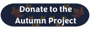 click here to Donate to the autumn project